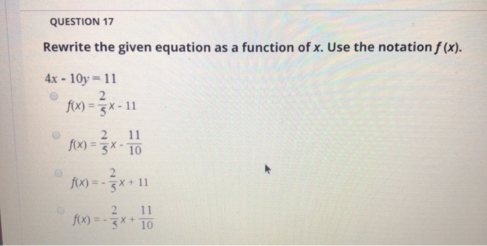 Solved QUESTION 17 Rewrite the given equation as a function | Chegg.com
