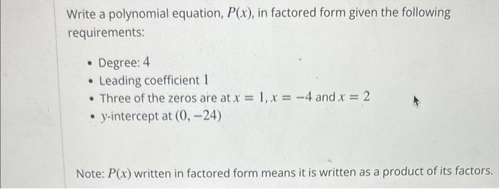 Solved Write a polynomial equation, P(x), in factored form | Chegg.com