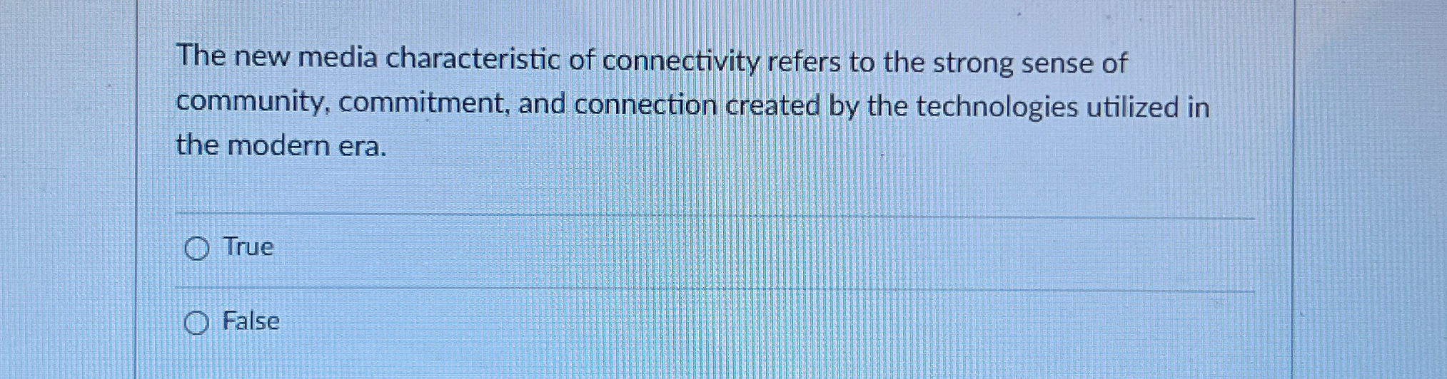 Solved The new media characteristic of connectivity refers | Chegg.com