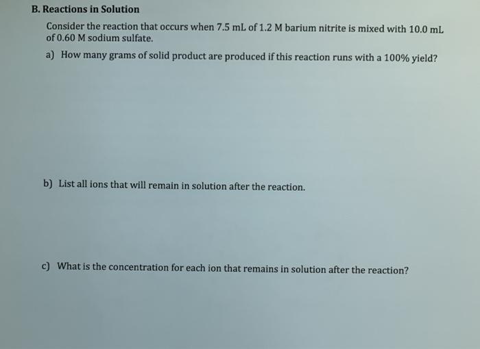 Solved B. Reactions In Solution Consider The Reaction That | Chegg.com