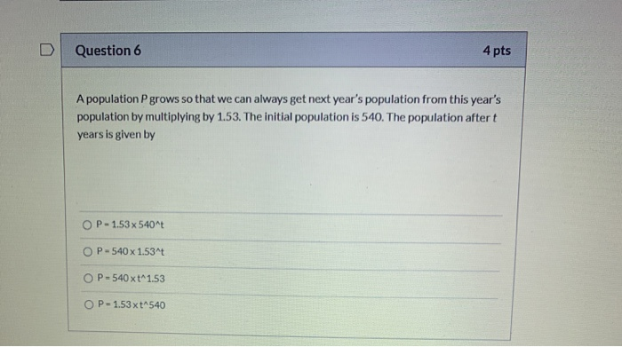 Solved Question 6 4 pts A population P grows so that we can | Chegg.com