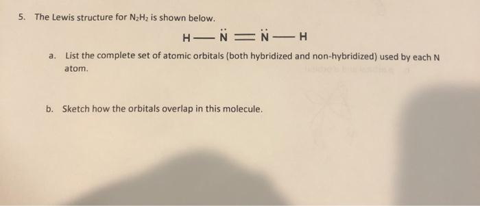 Solved 5 The Lewis Structure For Nzhz Is Shown Below H Chegg Com