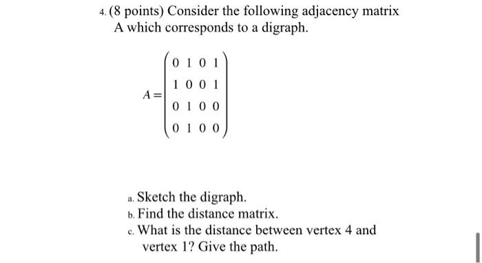 4. ( 8 points) Consider the following adjacency | Chegg.com