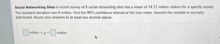 Solved Social Networking Sites A recent survey of 8 social | Chegg.com