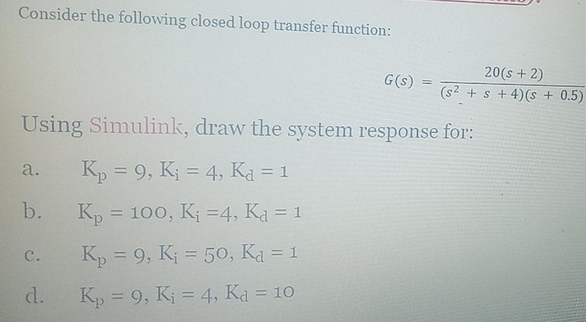Solved Consider the following closed loop transfer function: | Chegg.com