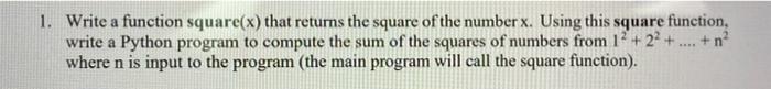 Solved Write a function square (x) that returns the square | Chegg.com