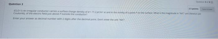 Solved Question 3 2.5 points (CLO-1) An irregular conductor | Chegg.com