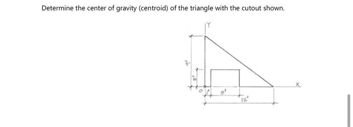 Solved Determine the center of gravity (centroid) of the | Chegg.com