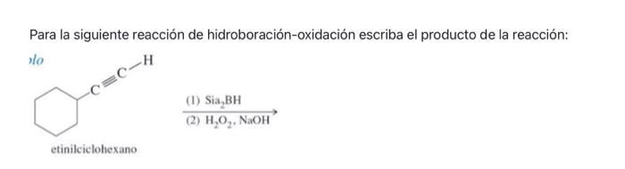 Solved Para la siguiente reacción de hidroboración-oxidación | Chegg.com