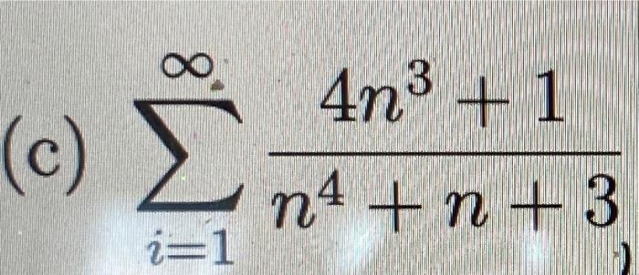 Solved ΧΟ (c) Στη 43 4n3 + 1 + 3 4 n i=1 :) | Chegg.com