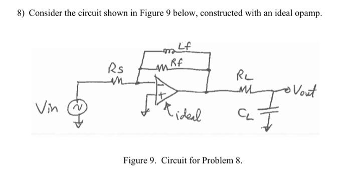 Solved 8) Consider the circuit shown in Figure 9 below, | Chegg.com
