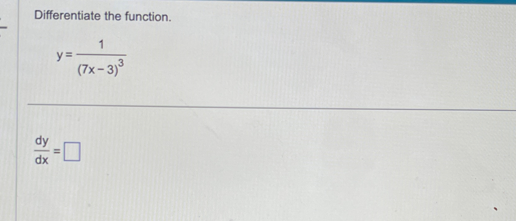 Solved Differentiate The Function Y 1 7x 3 3dydx