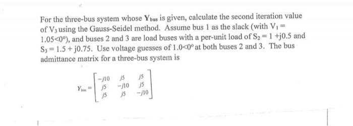 Solved For the three-bus system whose Yous is given, | Chegg.com