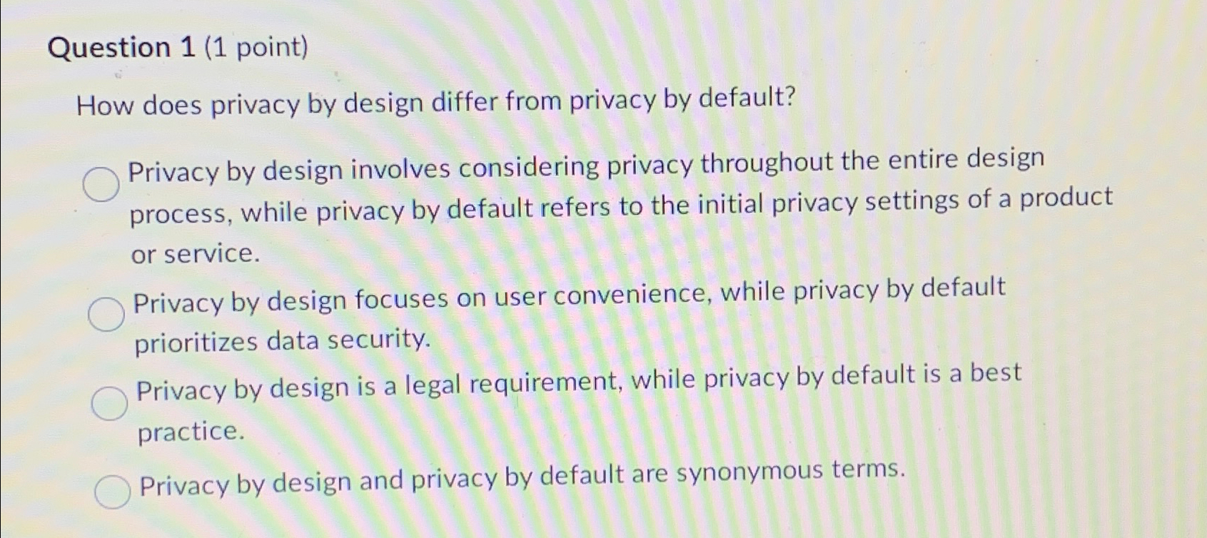 Solved Question 1 (1 ﻿point)How does privacy by design | Chegg.com