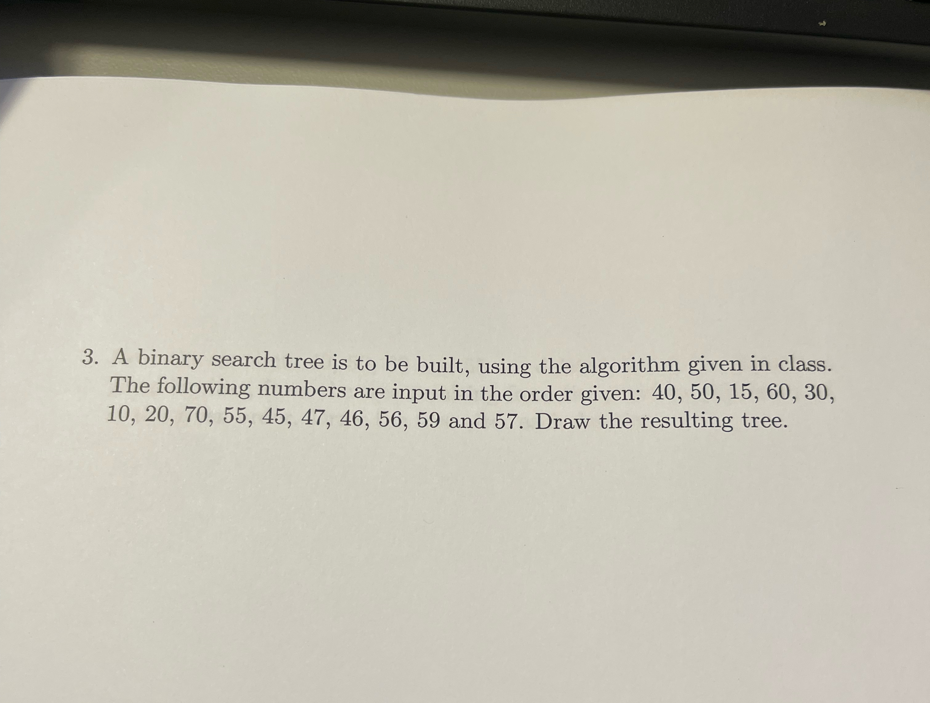 Solved A binary search tree is to be built, using the | Chegg.com