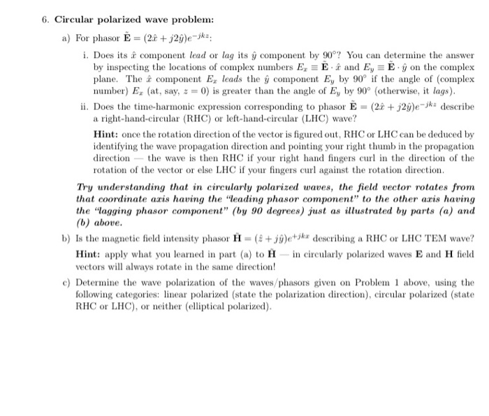 Solved 6. Circular polarized wave problem: a) For phasor E = | Chegg.com