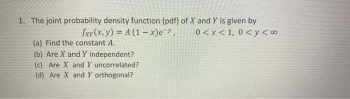 Solved 1. The joint probability density function (pdf) of X | Chegg.com