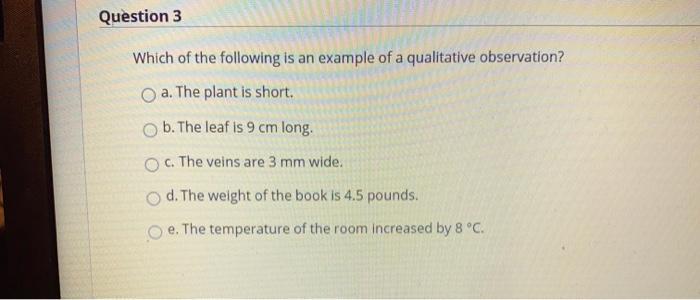 Solved Question 3 Which of the following is an example of a | Chegg.com