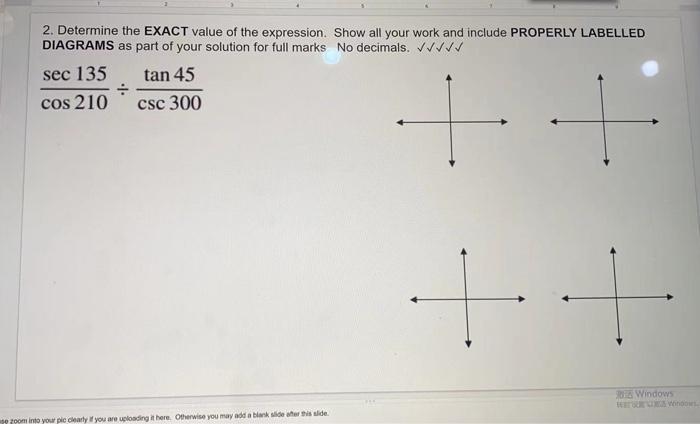 Solved 2. Determine the EXACT value of the expression. Show | Chegg.com
