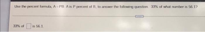 Solved Use the procent formula, APB Ais P percent of B, to | Chegg.com