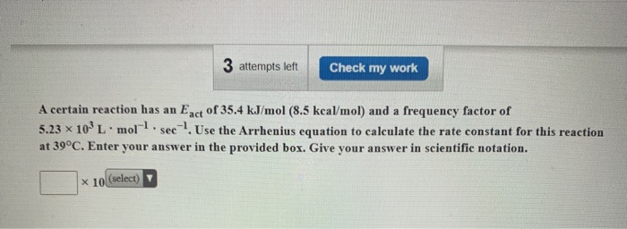 Solved 3 attempts left Check my work A certain reaction has | Chegg.com
