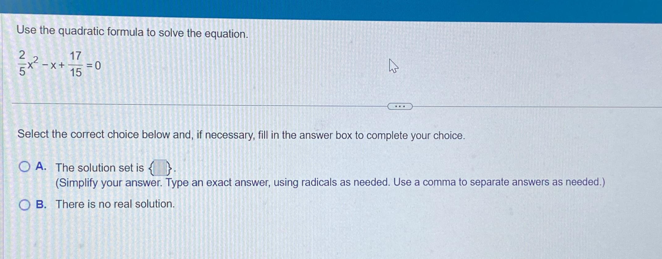 Solved Use the quadratic formula to solve the | Chegg.com