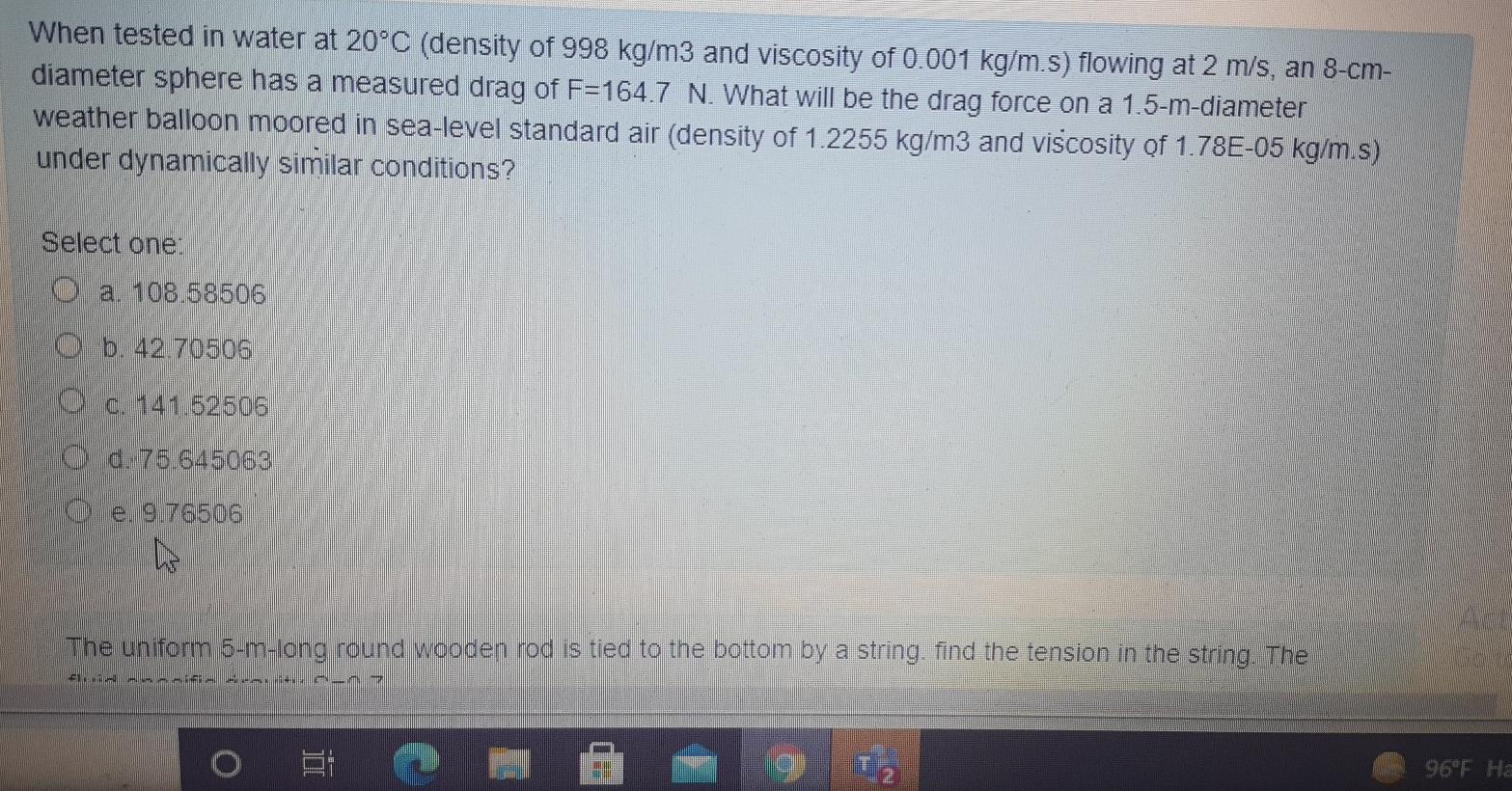 Solved When tested in water at 20°C (density of 998 kg/m3 | Chegg.com