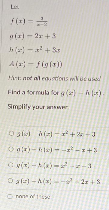 Solved Let F X X−23g X 2x 3h X X2 3xa X F G X Hint