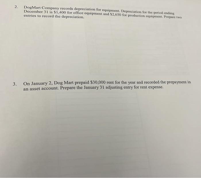 Solved 2. DogMart Company records depreciation for