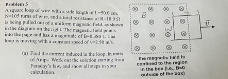Solved Problem 5A square loop of wire with a side length of | Chegg.com