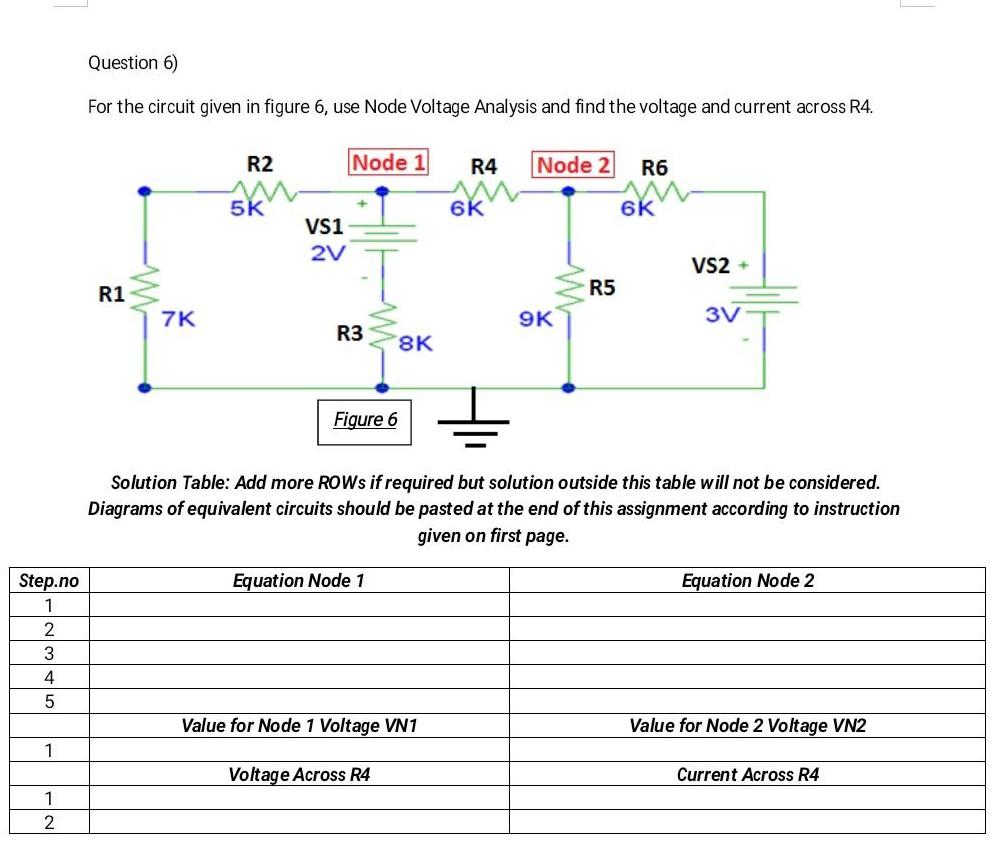 Solved Question 6 For the circuit given in figure 6, use | Chegg.com