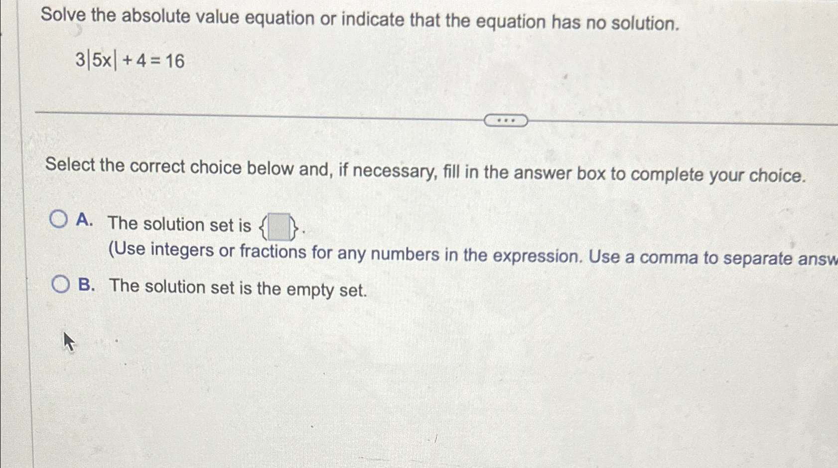 Solved Solve the absolute value equation or indicate that | Chegg.com