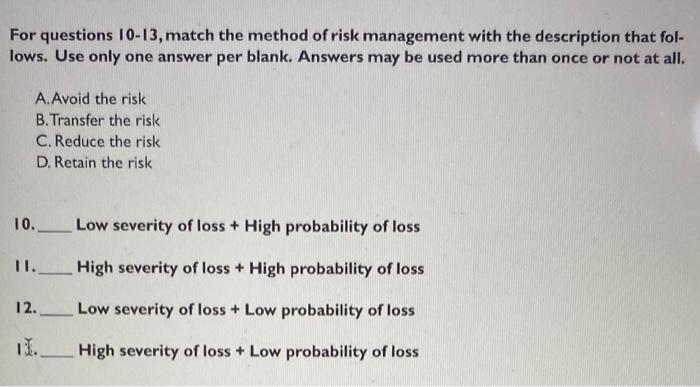 Solved For questions 10−13, match the method of risk | Chegg.com