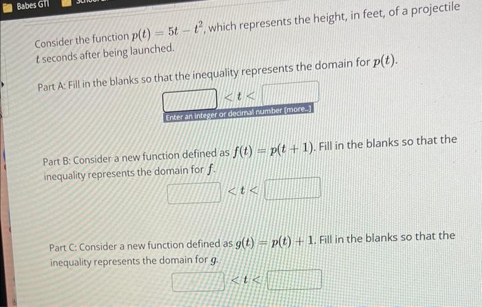 Consider the function \( p(t)=5 t-t^{2} \), which represents the height, in feet, of a projectile \( t \) seconds after being