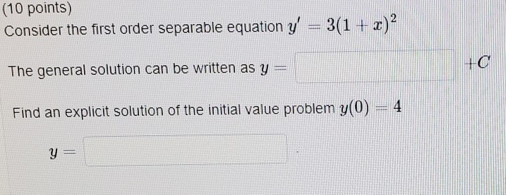 Solved (10 Points) Consider The First Order Separable 