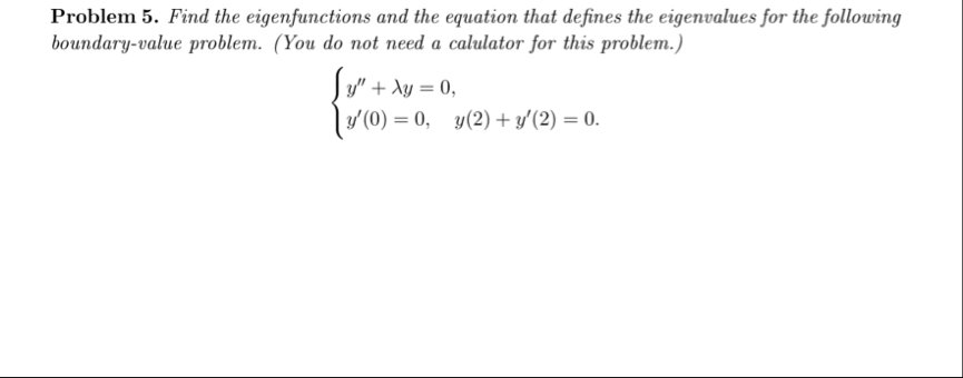 Solved Problem 5. ﻿Find the eigenfunctions and the equation | Chegg.com