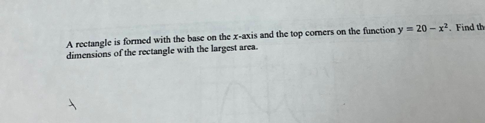 Solved A rectangle is formed with the base on the x-axis and | Chegg.com
