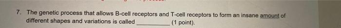 Solved 7. The Genetic Process That Allows B-cell Receptors | Chegg.com