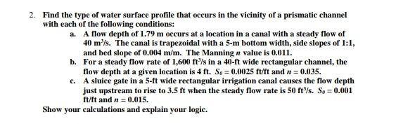 Solved 2. Find the type of water surface profile that occurs | Chegg.com