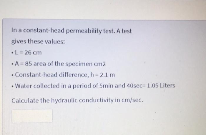 Solved In a constant head permeability test. A test gives | Chegg.com