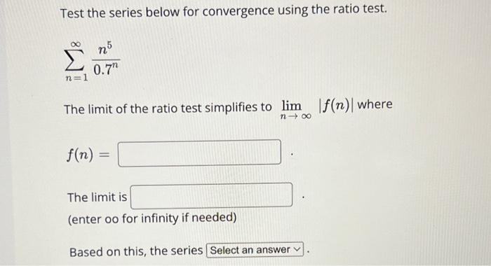Solved Test the series below for convergence using the ratio | Chegg.com