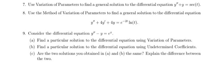 Solved 7. Use Variation of Parameters to find a general | Chegg.com