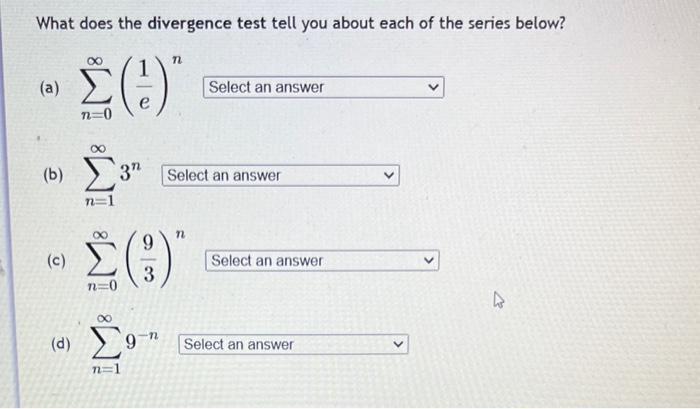 Solved What does the divergence test tell you about each of | Chegg.com