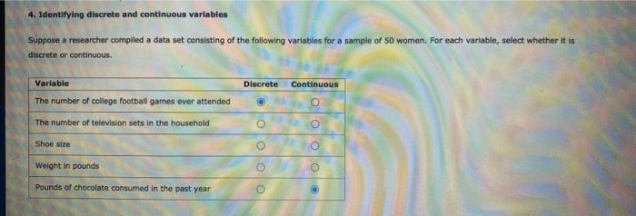Solved 4. Identifying discrete and continuous variables | Chegg.com