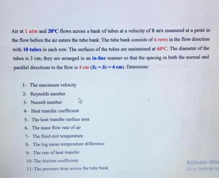 Solved Air at 1 atm and 20°C flows across a bank of tubes at | Chegg.com