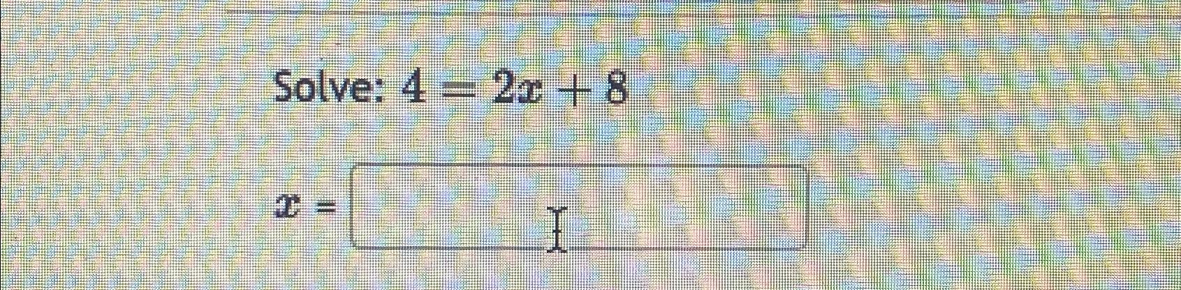 solved-solve-4-2x-8x-chegg