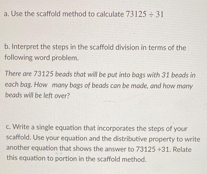 Solved a. Use the scaffold method to calculate 73125 = 31 b. | Chegg.com