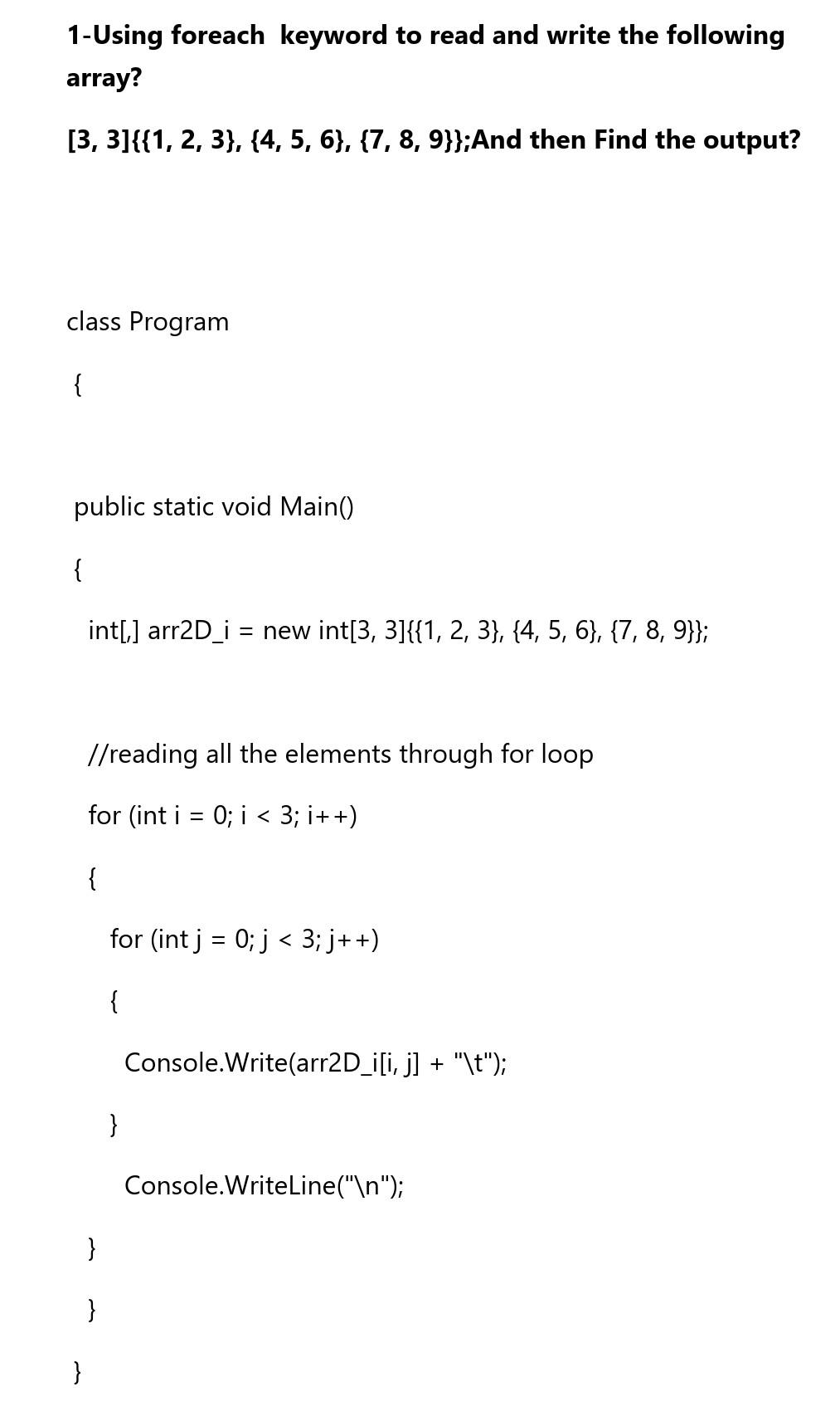 Solved 1 Using Foreach Keyword To Read And Write The Foll Chegg Com