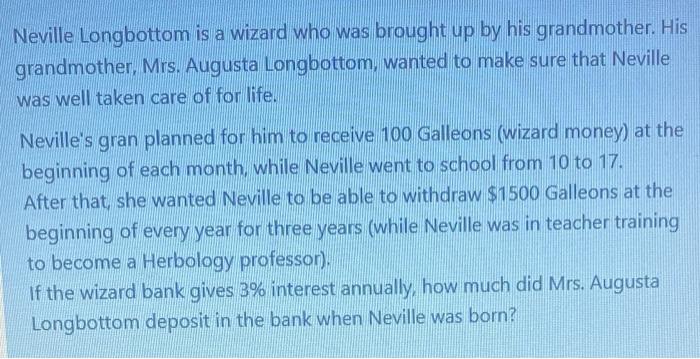 Neville Longbottom Is A Wizard Who Was Brought Up By Chegg Com