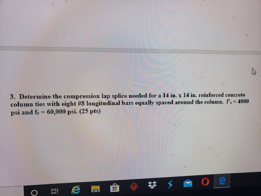 Solved 3. Determine the compression lap splice needed for a